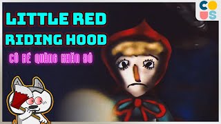 Little Red Riding Hood - Cô bé quàng khăn đỏ này quá kinh dị