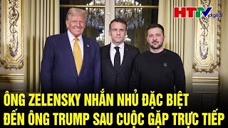 Điểm nóng quốc tế 11/12: Lời nhắn nhủ đặc biệt của Ông Zelensky đến ông Trump sau cuộc gặp tại Paris