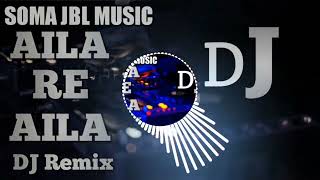 AILA Re AILA DJ Remix||Hindi DJ Song 2023||DJ Gan||(SOMA JBL MUSIC)