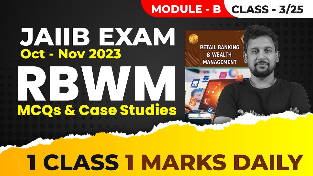 JAIIB Exam Oct 2023 | JAIIB RBWM MCQ & Case Studies | Module - B ...