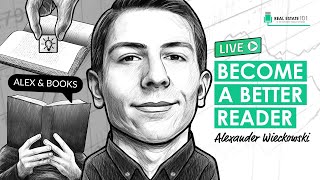 Become A Better Investor Through Reading w/ Alex Wieckowski (REI101)