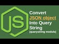 How To Convert JSON Object Into Query String In Node JS | Java Inspires