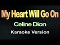 My Heart Will Go On - Celine Dion (Karaoke)
