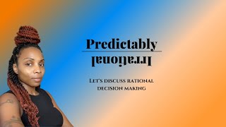 Predictably Irrational | Dan Ariely | Rational Decision Making