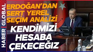 Erdoğan Yerel Seçim Sonucu Kurmaylarına Açık Açık Bunları Söyledi! MYK'da Kurulan Kritik Cümle