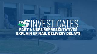 TV6 Investigates: USPS representatives explain U.P. mail delivery delays