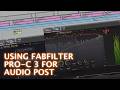 Using FabFilter Pro-C 3 For Audio Post Production
