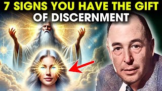 7 Signs You Have THE GIFT OF DISCERNMENT | C.S. Lewis Sermons 2025