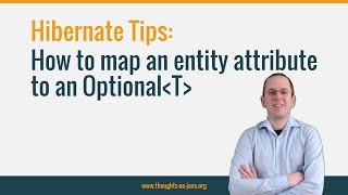 Hibernate Tip: How to map an entity attribute to an Optional