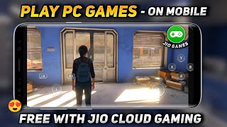 "FINALLY" PLAY PC GAMES ON MOBILE FREE | JIO CLOUD GAMING AVAILABLE IN INDIA | PC GAMES ON MOBILE