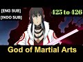 God of Martial Arts Peerless Martial God Episodes 425 to 426 Subbed [ENGLISH + INDONESIAN]