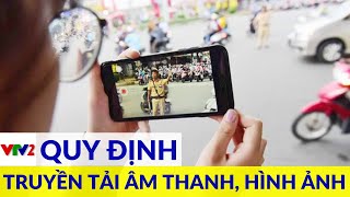 Pháp luật và Cuộc sống: Những quy định về truyền tải âm thanh, hình ảnh trực tiếp trên mạng XH |VTV2
