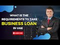 How To Take Business Loan in UAE || Online Loan In UAE || #shorts