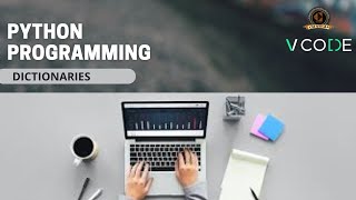 DICTIONARY - PYTHON | V-CODE | CSI | VIT-AP
