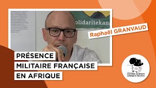 Raphaël Granvaud "Présence militaire française en Afrique"