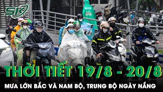Dự Báo Thời Tiết 19- 20/8: Mưa Lớn Tại TP.HCM Và Nam Bộ, Trung Bộ Nắng | SKĐS