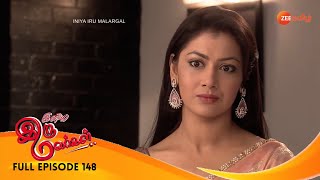 Iniya Iru Malargal - இனிய இரு மலர்கள் - Tamil Romantic Show - EP 148 - Shriti, Shabbir - Zee Tamil