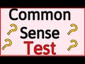 Common Sense Test That 90% Of People Fail