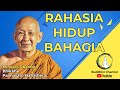 RAHASIA HIDUP BAHAGIA -  Bhante Pannavaro (Minutes Dhamma)