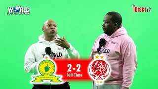 Mamelodi Sundowns 2-2 Wydad Casablanca | Rulani Will Learn From This | Tso Vilakazi