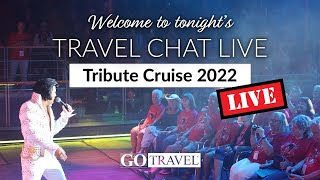 Travel Chat Live | Elvis Fans! Learn about Tribute Cruise 2022 featuring top Elvis Tribute Artists