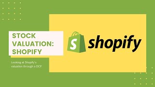 Valuation: Shopify (SHOP) Company DCF Stock Valuation, Analysis and Model