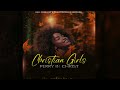 Perry InChrist - Christian Girls (Official Visualizer)