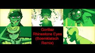 Gorillaz - Rhinestone Eyes (Boemklatsch  Remix)