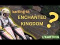 Racing racing sa Enchanted Kingdom || Karting Philippines