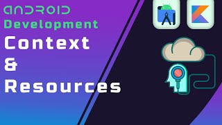 Context & Resources - Beginner's Guide to Android App Development