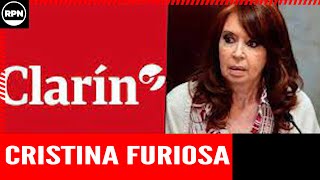 Cristina FURIOSA: "Clarín jugando, como siempre, para afuera"