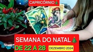 CAPRICÓRNIO🎄SEMANA DE 22 A 28 DE DEZEMBRO 2024♑️ 2 acontecimentos