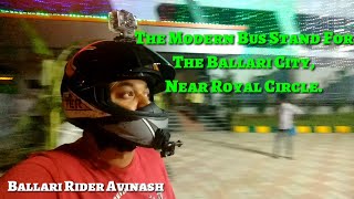 The Modern Bus Stand For the Ballari City,Near Royal Circle.{Come on let's see inside the Bus stop}.