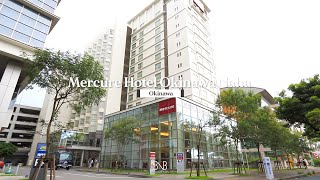 [JAPAN🇯🇵] Mercure Hotel Okinawa Naha ⎮ 머큐어 호텔 오키나와 나하