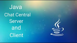 Chat Central Server and Client Application