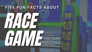 Five Fun Facts about RACE GAME