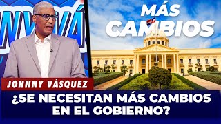 ¿SE NECESITAN MÁS CAMBIOS EN EL GOBIERNO? | El Garrote