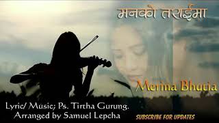 मनको तराईमा | Manko Taraima Yeshu Timilai | Merina Bhutia | New Nepali Christian song 2020