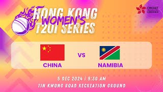 Hong Kong Women's T20I Series -- China VS Namibia