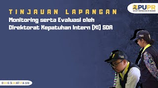 TINJAUAN LAPANGAN: Monitoring serta Evaluasi Tim Direktorat Kepatuhan Intern (KI) SDA