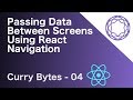 Passing data between screens with React Navigation
