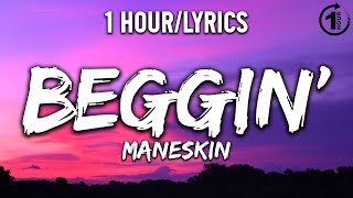 Beggin' - Måneskin [ 1 Hour/Lyrics ] - 1 Hour Selection