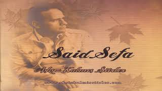 Said Sefa - Sevdimse Seni