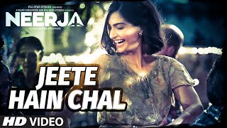 "Jeete Hain Chal" Video Song | Neerja | Sonam Kapoor, Prasoon Joshi | T-Series