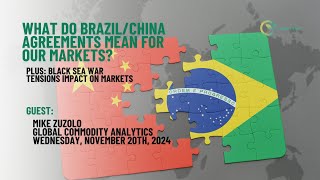 What Do Brazil/China Agreements Mean for Our Markets?