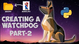 Python Project - File organization using Watchdog | Part-2