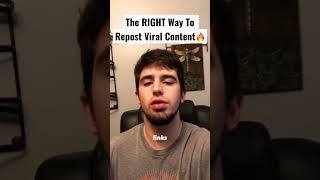 How to Repost Viral Content The RIGHT Way 🔥