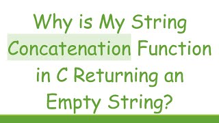 Why is My String Concatenation Function in C Returning an Empty String?