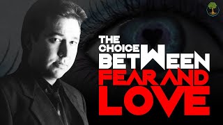 The Choice Between Fear And Love | Bill Hicks