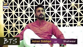 Adnan Siddiqui Talks About His Overall Experience of Shooting For The Hit Drama #MerayPaasTumHo